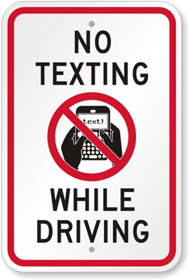 Just Say No To Texting And Driving. 